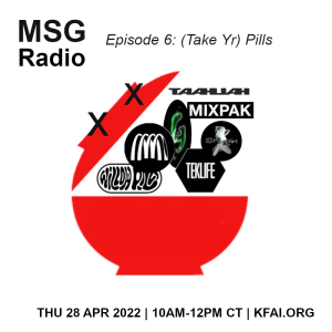 Promo for MSG Radio Episode 6: (Take Yr) Pills. Airdate Thu 28 Apr 2022, 10am-12pm CT, kfai.org. Image features the red Ajinomoto bowl with the cap portion of the logo raised, such that the bowl and cap form a sort of Pacman. The "Pacman" is gobbling down a bunch of pills in the form of various record labels and artist logos, including that of Mall Music, Genome 6.66 mbp, Mixpak, Teklife, Shygirl, Taahliah, and Willow Pill.